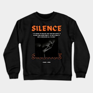 Silence Since 1999 Crewneck Sweatshirt